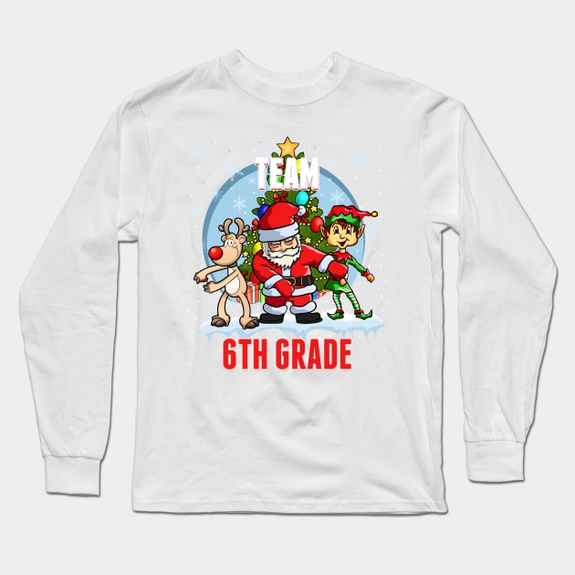 Team 6TH GRADE Santa Elf Reindeer Flossing Kids Christmas Long Sleeve T-Shirt by johnbbmerch